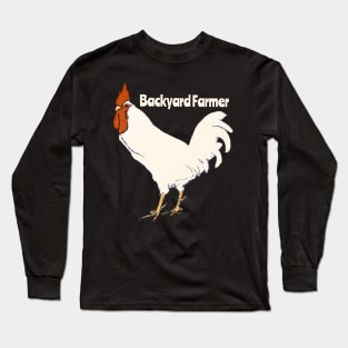 Backyard Chicken Farmer Long Sleeve T-Shirt